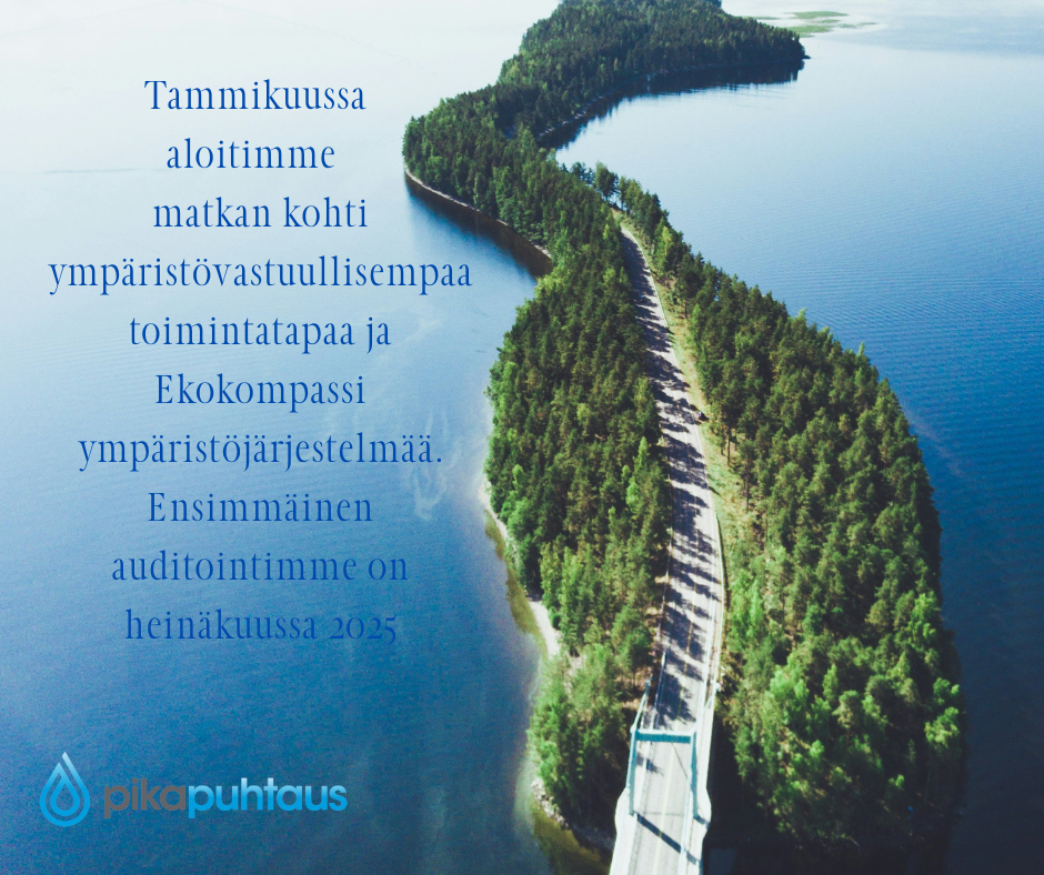 Kuvassa tie kulkee läpi järvimaiseman. Teksti kuvassa: Tammikuussa
aloitimme
matkan kohti
ympäristövastuullisempaa
toimintatapaa ja Ekokompassi ympäristöjärjestelmää.
Ensimmäinen auditointimme on heinäkuussa 2025